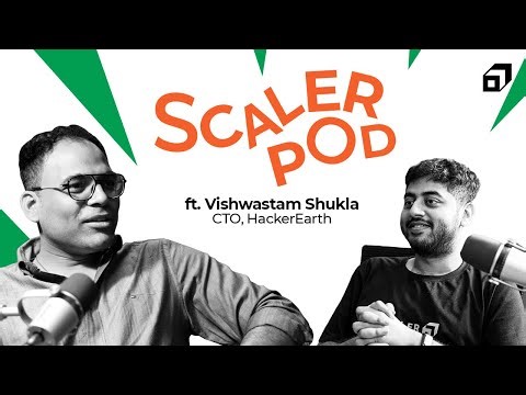 Building Developer Platforms | Copilots | Ft. Vishwastam Shukla, CTO ‪@HackerEarthInc‬| SCALER POD 29