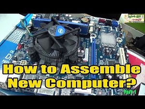 How to Assemble New Computer? Part 1 Telugu
