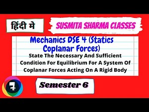 Mechanics DSE 4 (Statics Coplanar Forces) || semester 6 L7