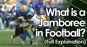 What is a Jamboree in Football? (Full Explanation)