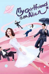 Ver dorama My Girlfriend is an Alien online sub español HD ► Doramasflix
