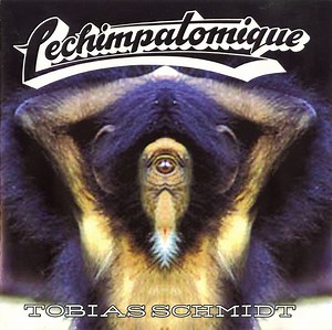 Tobias Schmidt - Le Chimp Atomique