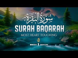 Surah AL BAQARAH Full (سورة البقره) ULTIMATE MAJESTIC HEART RELAXING RECITATION | Wonderful Quran