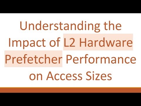 Understanding the Impact of L2 Hardware Prefetcher Performance on Access Sizes