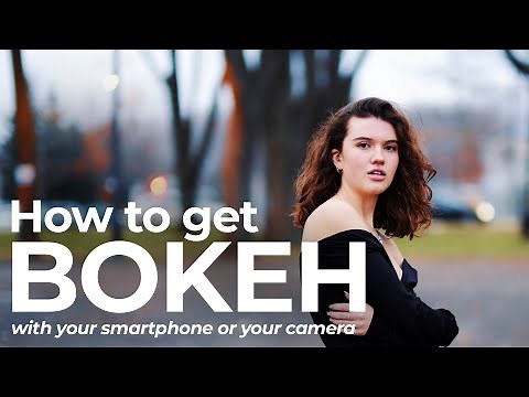 How to get bokeh: With a smartphone or a camera