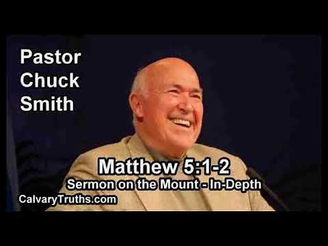 Sermon on the Mount - Matthew 5:1-2 - In Depth - Pastor Chuck Smith - Bible Studies