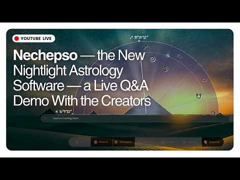 Nechepso — the New Nightlight Astrology Software — a Live Q&A Demo with the Creators