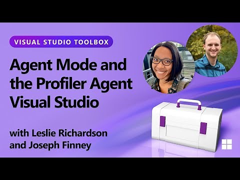 Agent Mode and the Profiler Agent in Visual Studio