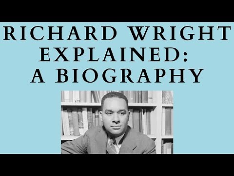 Richard Wright Explained: Biography and Summary about the American writer and Black Boy, Native Son
