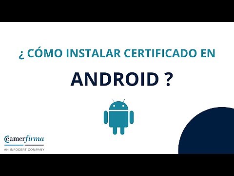 Cómo instalar mi certificado digital en Android | Camerfirma