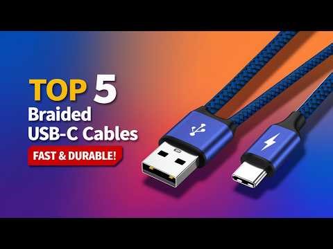 Top 5 Best Braided USB-C Cables 2026 | Fast Charging & Durable Picks