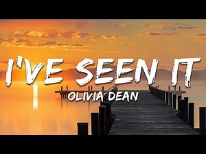 Olivia Dean - I've Seen It (Lyrics)