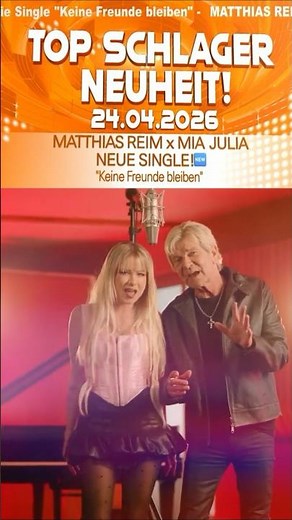 🚨NEU: MATTHIAS REIM x MIA JULIA - Keine Freunde bleiben🔥#schlager #popschlager #pop #musik #hits