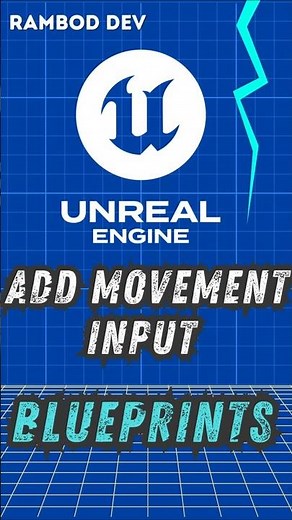 Add Movement Input in Unreal Blueprints – Blueprint Node Explained
