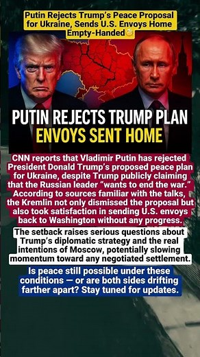 Putin Rejects Trump Peace Plan, U.S. Envoys Sent Home Empty-Handed🧐