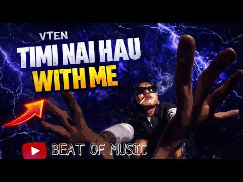 VTEN ✓ TIMI NAI HAU WITH ME ✓ GUNDA MELODIES ✓ VTEN RAP SONG ✓ HIPHOP MUSIC ✓ PROD BY #beatofmuisc
