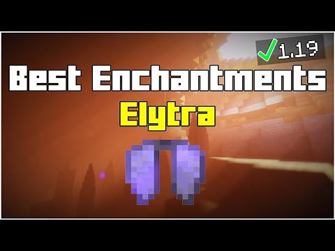 1.19.4 Elytra Enchantment Guide (Best Elytra in Minecraft 1.19.4)