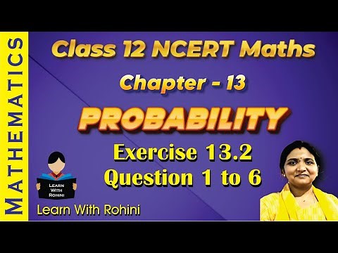 Class 12 Maths Chapter 13 Probability Exercise 13.2 Q1 to Q6 | NCERT Solutions | CBSE
