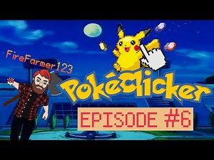 Pokémon, but You Click to BULLDOZE the Entirety of the Johto Region -Pokeclicker EP 6