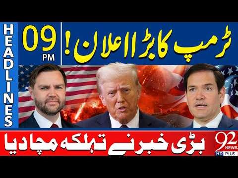 Trump’s Big Announcement Shocks the World! | 9PM Headlines | 92NewsHD