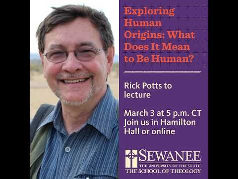 Lecture: "Exploring Human Origins: What Does it Mean to Human?"