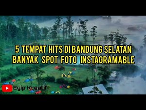 Tempat Wisata Hits Di Bandung Selatan Banyak Spot Foto Instragramable