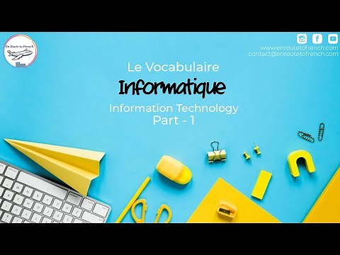 Le Vocabulaire - L'informatique - The vocabulary - Information Technology : Part 1
