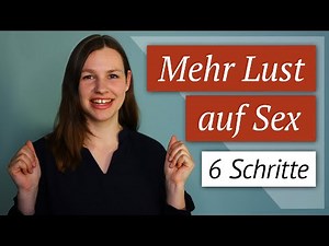 Libido steigern in 6 Schritten (Für Frauen)