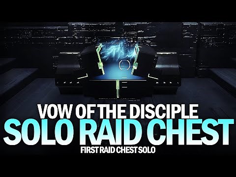 Solo First Raid Chest - Vow of the Disciple Raid [Destiny 2]