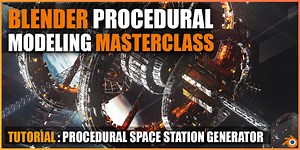 Blender Tutorial - Procedural Modeling Masterclass Space Station Generator