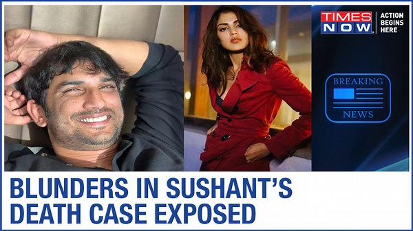 Sushant Singh Rajput Death Case: Times Now's stunning reportage exposes several lapses