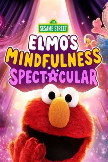 Elmo's Mindfulness Spectacular (2023) - Movie