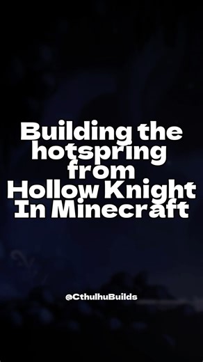 Building the Hot Spring from Hollow Knight In Minecraft