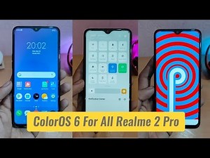 ColorOS 6 is Now Available For Every Realme 2 Pro : Install Now