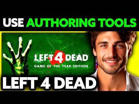 How To Use Left 4 Dead 2 Authoring Tools (2025) - Step by Step