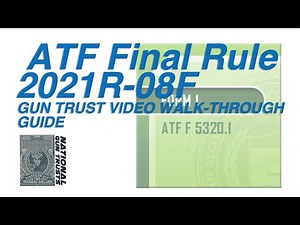 ATF eForm 1 FINAL RULE 2021R08F GT - Walk-Through Guide