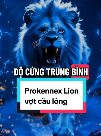 Prokennex Lion là dòng vợt được thiết kế để trở thành