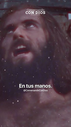 En tus manos encomiendo mi espiritu. #Biblia #Dios #bibliasagrada #fypシ #jesus #oracion | Conversando Con Dios
