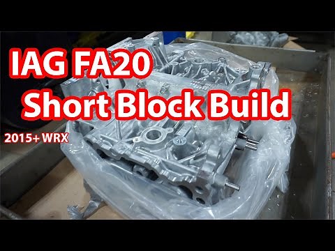 2015+ WRX Rebuild - Pt.2 - IAG FA20 Short Block Build