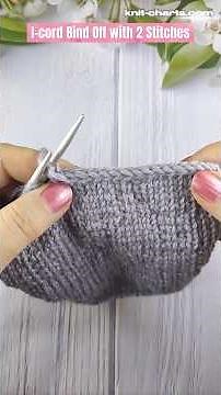 I-cord Bind Off with 2 Stitches #knittingtutorial #icordbindoff #knittingtechnique #knittingfinish