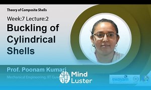 Mind Luster - Learn Lec 22 Buckling of cylindrical shells