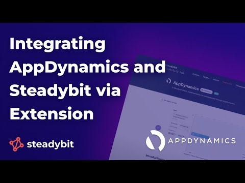 Integrating AppDynamics and Steadybit via Extension