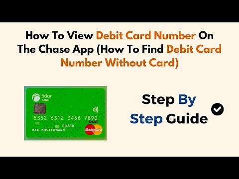 How to View Debit Card Number on Chase App – Find Your Debit Card Number Without the Physical Card