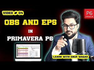 Create OBS and EPS in Primavera P6 | Easy Steps | Video 04