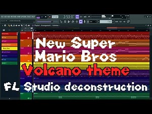 [FLP] New Super Mario Bros Volcano theme FL Studio deconstruction.