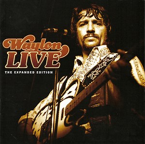 Waylon Jennings - Waylon Live: The Expanded Edition