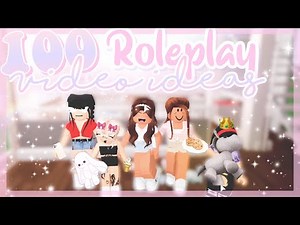 100 ROLEPLAY VIDEO IDEAS! *THAT WILL BLOW UP* ✨