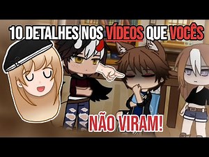 •10 DETALHES NOS VÍDEOS QUE VOCÊS NÃO VIRAM!• GU