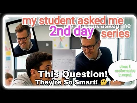 My student asked me series 2 nd day||class 8 mathematics in nepal|| model set||