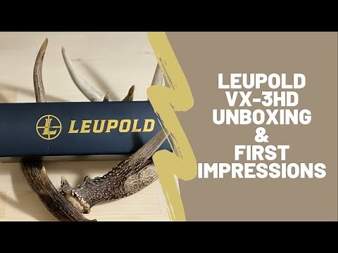 Leupold VX-3HD Unboxing & First Impressions